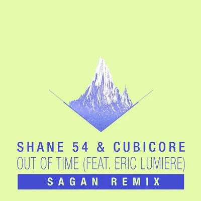 Out of Time (Sagan Remix) 專輯 Cubicore/Shane 54