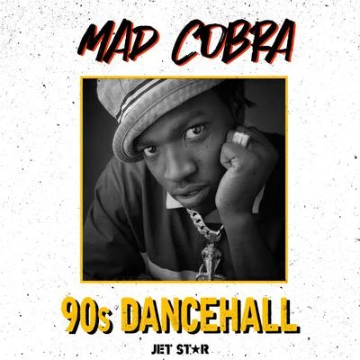 Mad Cobra: 90s Dancehall 專輯 Mad Cobra/DJ Snake/Ellie Goulding/Elliphant/Nyla