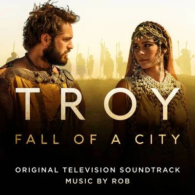 Rob Troy: Fall of a City (Original Television Soundtrack)