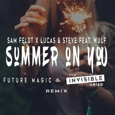 Summer On You (FUTURE MAGIC X The Invisible Child Remix) 專輯 FUTURE MAGIC