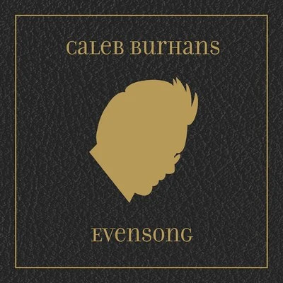 Caleb Burhans: Evensong (Bonus Version) 專輯 Caleb Burhans/Grace Davidson/Brian Snow/Clarice Jensen/Max Richter