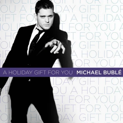 A Holiday Gift For You 专辑 Michael Bublé