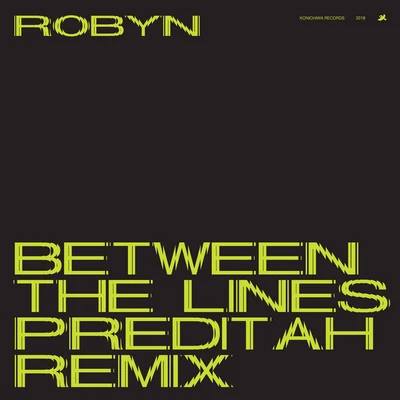 Between The Lines (Preditah Remix) 專輯 Robyn/Soulwax