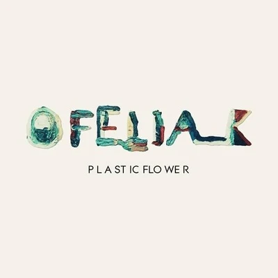 Plastic Flower 專輯 Ofelia K/Felix Cartal