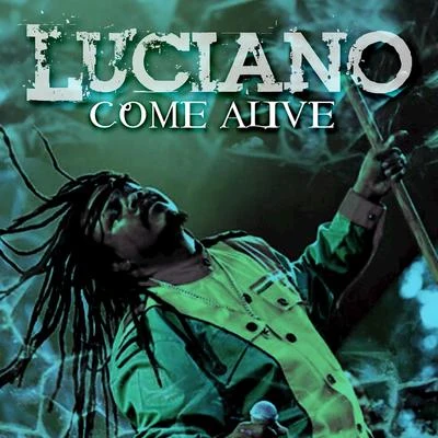 Luciano Come Alive