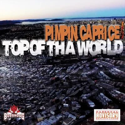 Top Of Tha World 专辑 Pimpin Caprice