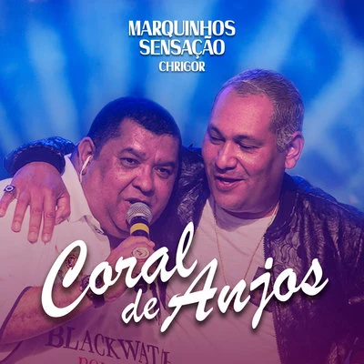 Coral de Anjos (Ao Vivo) 專輯 Chrigor