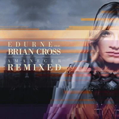 Amanecer (feat. Brian Cross) [Remix] 專輯 Belén Aguilera/Edurne