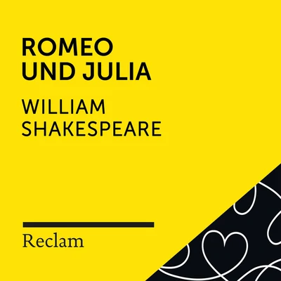 Shakespeare: Romeo und Julia (Reclam Hörspiel) 專輯 Henry Francis Lyte/Victor Hugo/William Shakespeare/Quintino & Blasterjaxx/Robert Burns