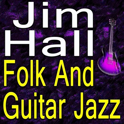 Jim Hall Folk And Guitar Jazz 專輯 Jim Hall/Sonny Rollins/Mickey Roker/Bob Cranshaw/Sonny Rollins & co.