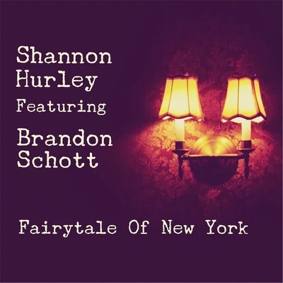 Fairytale of New York (feat. Brandon Schott) 專輯 Shannon Hurley