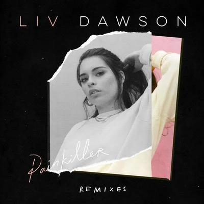 Painkiller (The Remixes) 专辑 Liv Dawson/dePresno