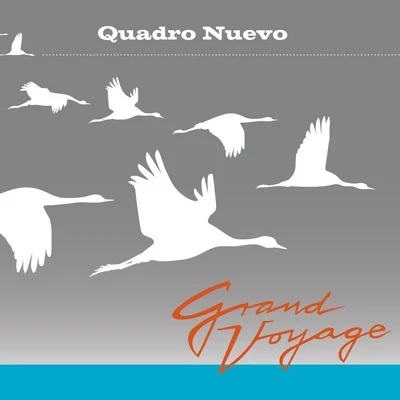 Grand Voyage 專輯 Quadro Nuevo