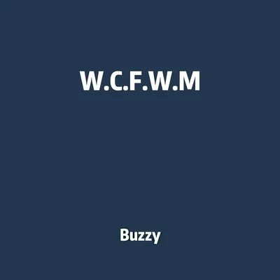 W.C.F.W.M 專輯 Buzzy/DJ Gollum/Picco/Jan Wayne/Discotronic