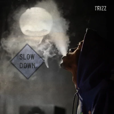 Slow Down 專輯 Trizz/Jarren Benton/Mark Battles