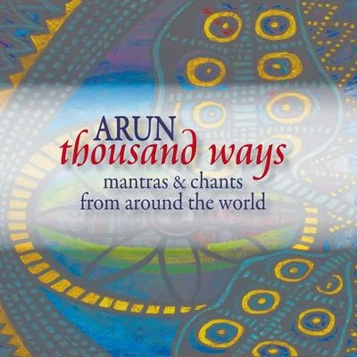 Thousand Ways 專輯 Arun