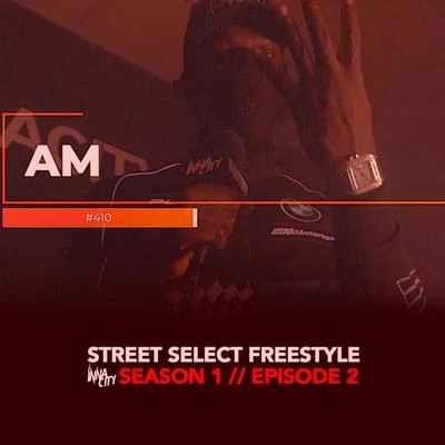 Street Select Freestyle [S1.E2] 專輯 AM