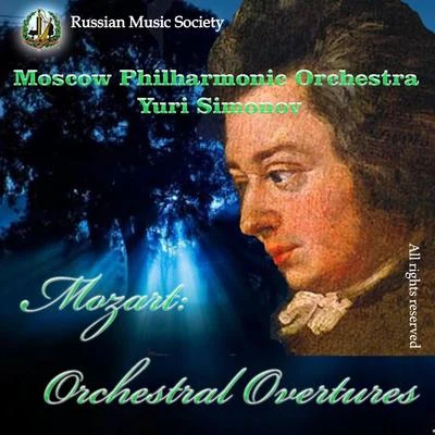 Vasily SinaiskyElizaveta ZuyevaMoscow Philharmonic Orchestra Mozart: Orchestral Overtures