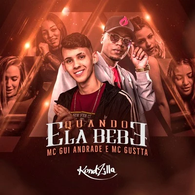 Quando Ela Bebe 专辑 JC NO BEAT/MC Gui Andrade/GP DA ZL/Megabaile Do Areias/DJ DN