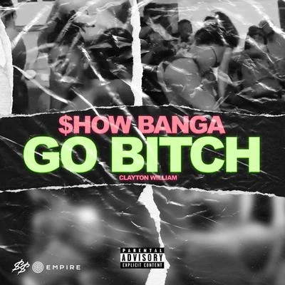 Show Banga Go Bitch (feat. Feva)