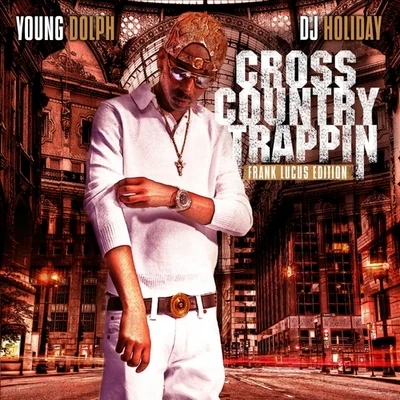 Cross Country Trappin 專輯 Young Dolph