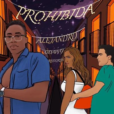 Prohibida (feat. Alejandro Music) 专辑 ODAWG/West West