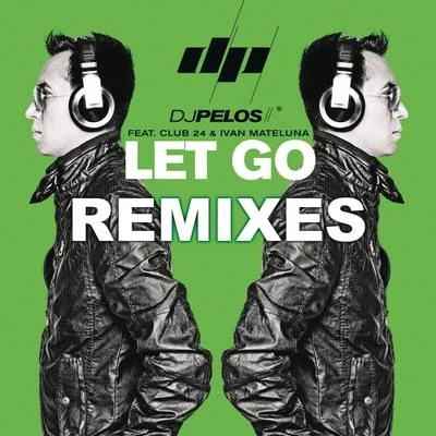 Let Go - Remixes 专辑 Fab Morvan/Jerry Davila/DJ Pelos