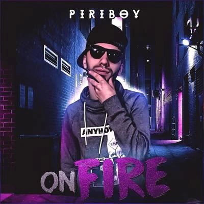 On Fire 专辑 Piriboy