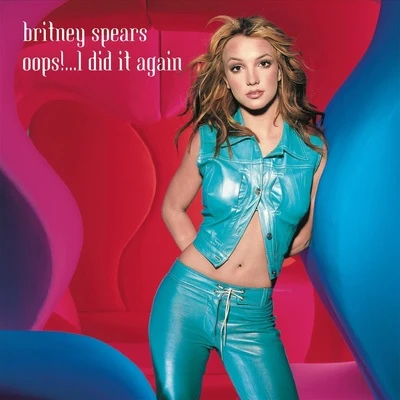 Oops!... I Did It Again 专辑 Britney Spears