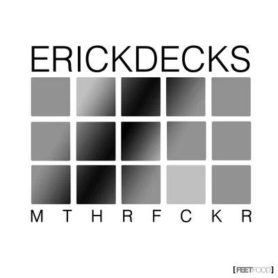 Mthrfckr 專輯 Erick Decks/David Puentez/Lauren Neko