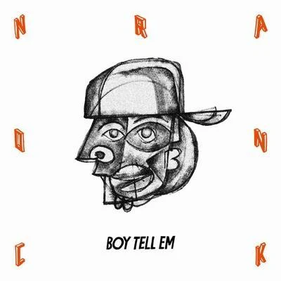 Boy Tell Em 專輯 Ill-Esha/ConRank/WONDER/Taste Tester/J Beatz