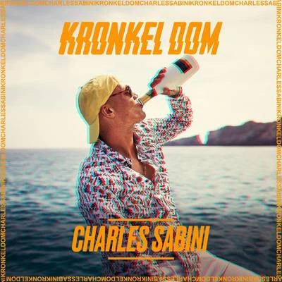 Charles Sabini 專輯 Kronkel Dom