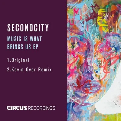 Music Is What Brings Us 專輯 SecondCity/Raw District/Aaaron/Kevin Knapp/Mulder (NL)