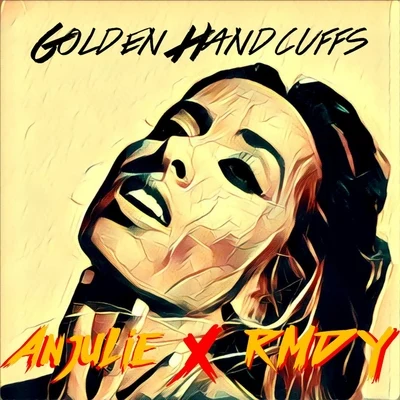 Golden Handcuffs (feat. Rmdy) 專輯 RMDY