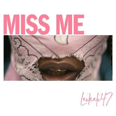 Miss Me 专辑 Leikeli47