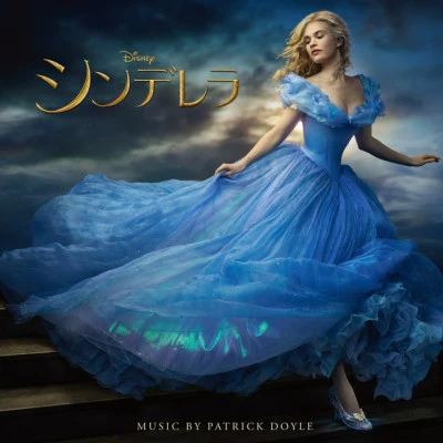 Patrick Doyle Cinderella (Original Motion Picture SoundtrackJapan Release Version)