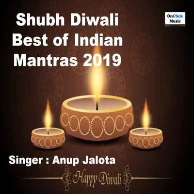 Shubh Diwali - Best of Indian Mantras 2019 专辑 Anup Jalota/Shashi Nigam