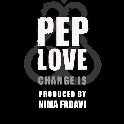 Change Is 专辑 Pep Love