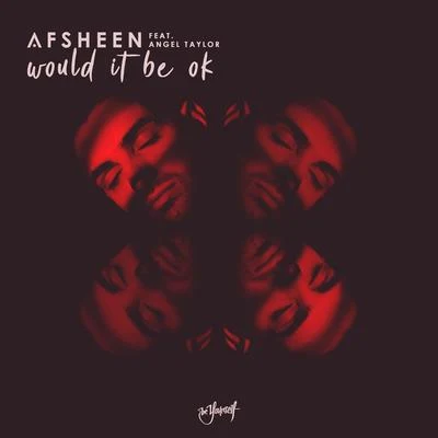 Would It Be Ok 專輯 AFSHeeN