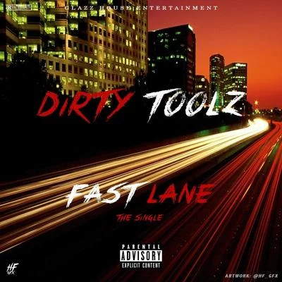 Fast Lane 專輯 Dirty Toolz