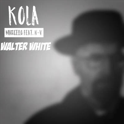 Walter White 专辑 Kola Marcello/Miscellaneous/Lil Spigg