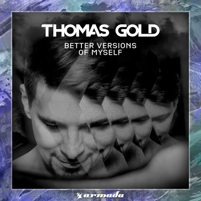 Better Versions Of Myself 專輯 Diamond Thug/Thomas Gold/Therese/Adam Mcinnis/Eelke Kleijn