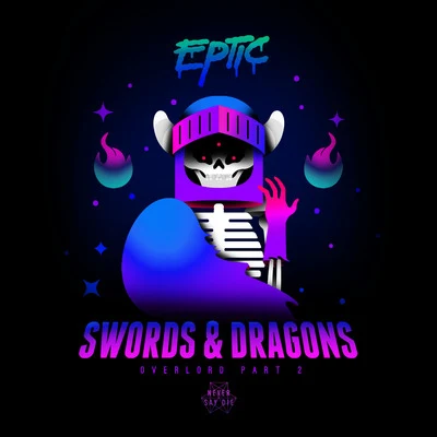 Swords & Dragons 专辑 Eptic