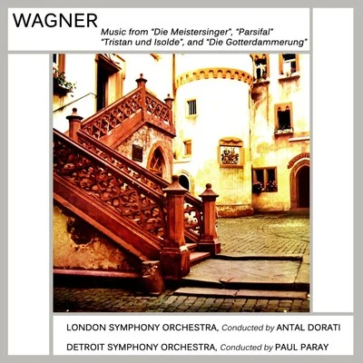 Orchestral Music From Wagners Operas 專輯 Detroit Symphony Orchestra/Paul Paray