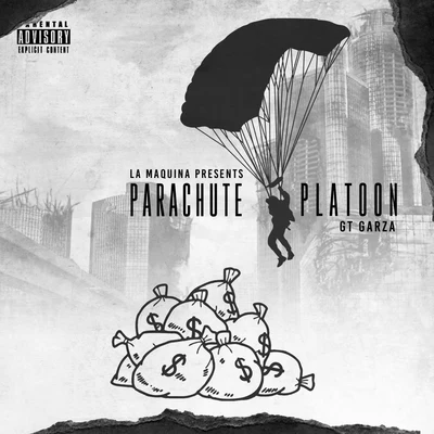 Parachute Platoon 專輯 GT Garza/Chedda Loc/Immortal Soldierz