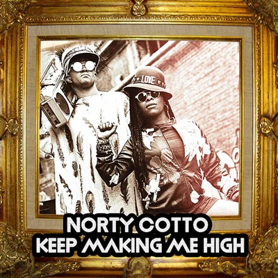 Keep Making Me High 專輯 Norty Cotto/Various Artists/Gabriel West/Robert Owens/Fabricio Moraes