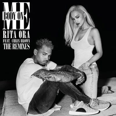 Body on Me (The Remixes) 專輯 Rita Ora