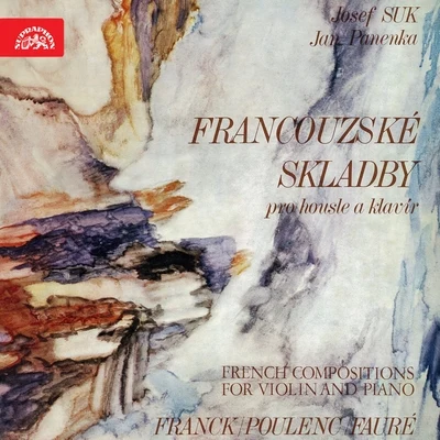 Josef Suk Franck, Poulenc, Fauré: French Works for Violin and Piano