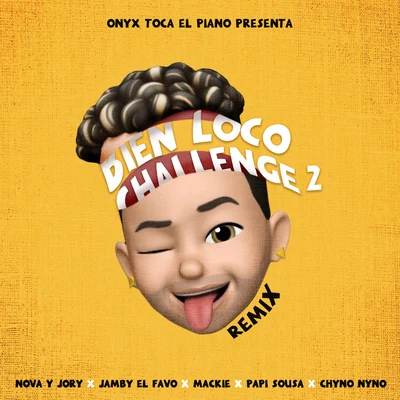 Bien Loco Challenge 2 (Remix) 專輯 Onyx Toca El Piano/Brray/Ñengo Flow