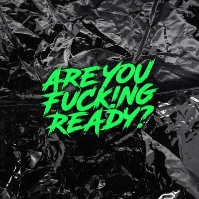 Are You ****!ng Ready? 專輯 INNDRIVE/JSanz/Draxx/Will Fast/Diego Miranda